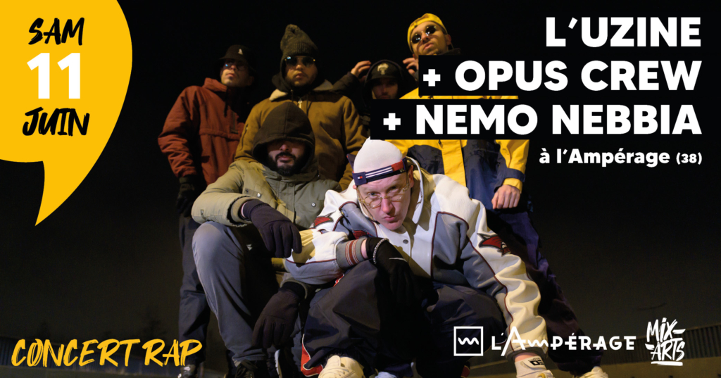 L'uZine + Opus Crew + Nemo Nebbia • Concert Rap